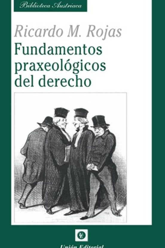 Fundamentos Praxeológicos Del Derecho