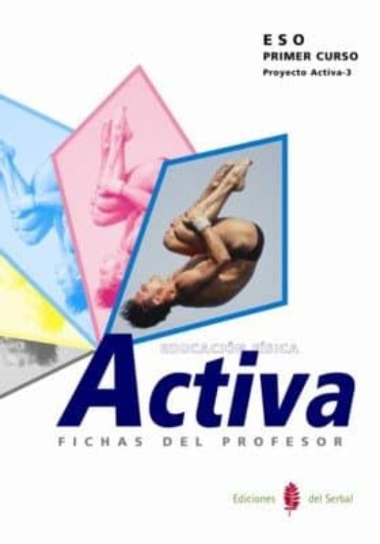 Activa-3. Educacion Fisica. Primer Curso. Fichas Del Profesor