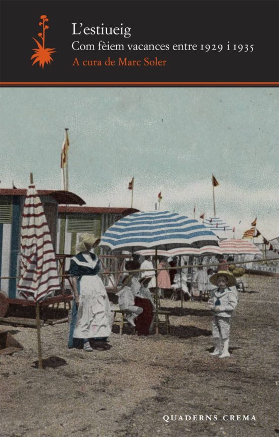 L Estiueig. Com Feiem Vacances Entre 1929 I 1935