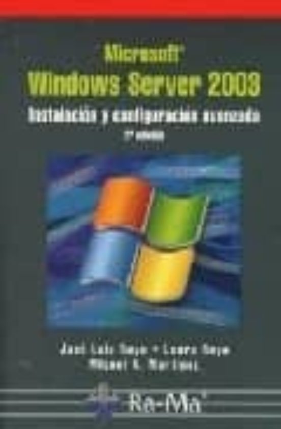 Microsoft Windows Server 2003. Instalacion Y Configuracion Avanza Da