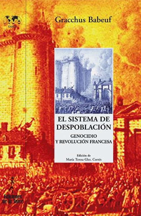 El Sistema De Despoblacion. Genocidio Y Revolucion Francesa