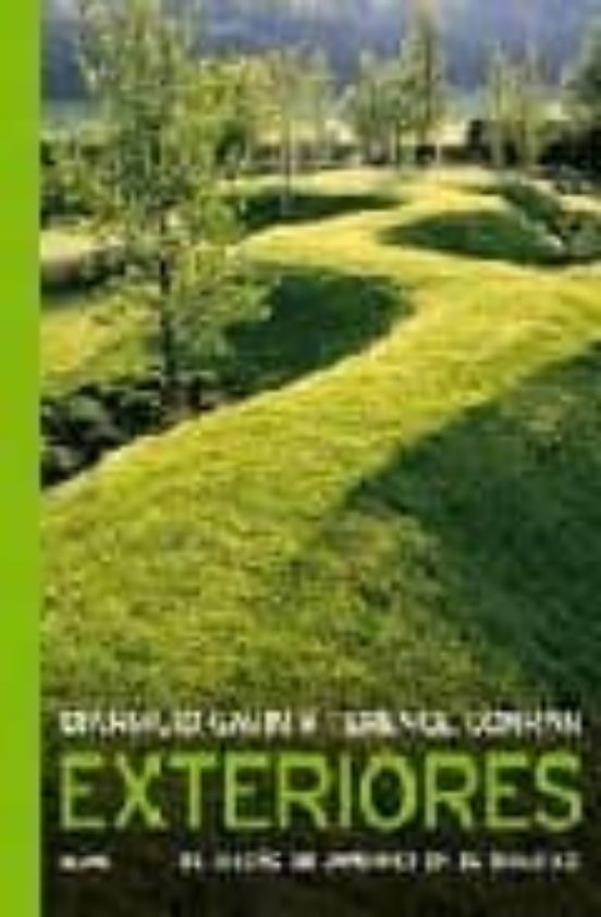 Exteriores: El Diseño De Jardines En El Siglo Xxi