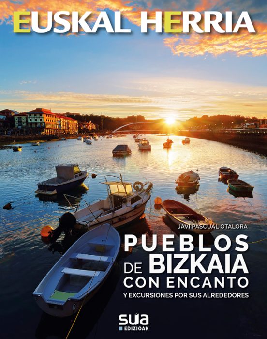 Euskal Herria: Pueblos De Bizkaia Con Encanto Y Excursiones A Sus Alre