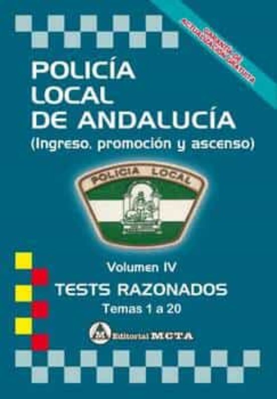 Policía Local De Andalucia Volumen Iv: Tests Nueva Edic