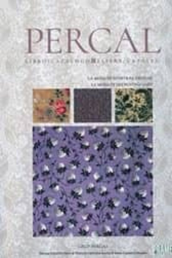 Percal. La Moda De Nuestras Abuelas/la Moda De Les Nostres Jaies
