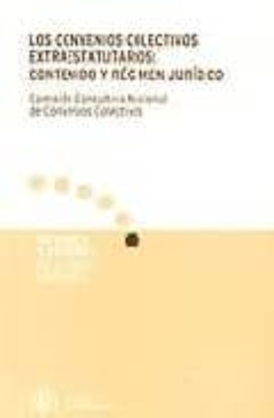 Los Convenios Colectivos Extraestatutarios: Contenido Y Regimen J Urid