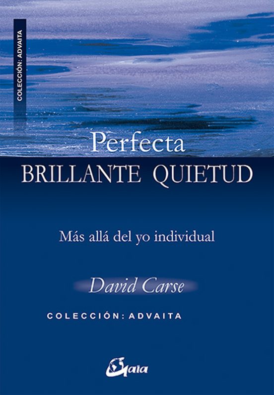 Perfecta Brillante Quietud: Mas Alla Del Yo Individual