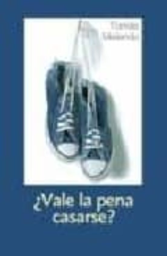 ¿vale La Pena Casarse?