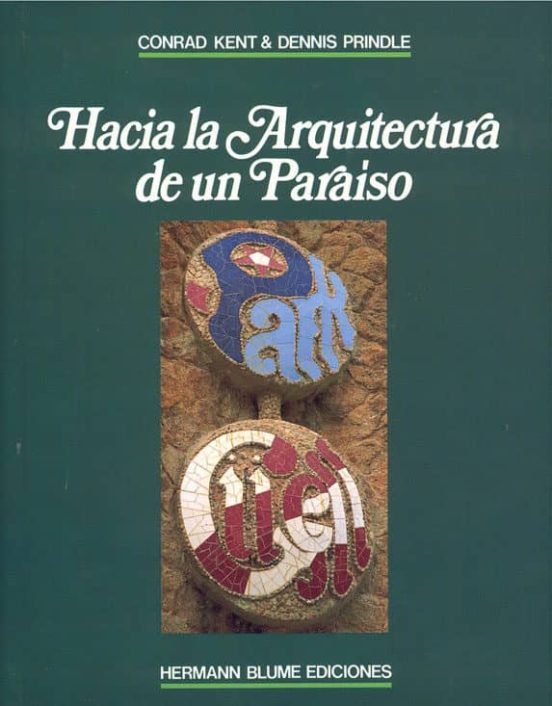 Hacia La Arquitectura De Un Paraiso: Park Güell