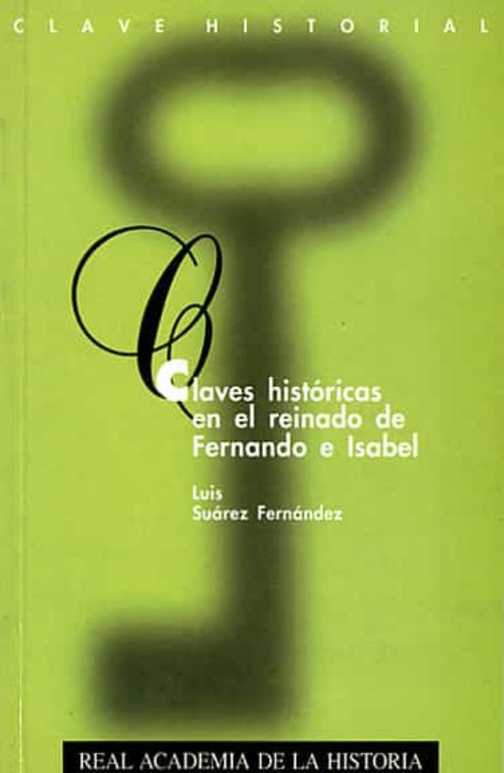 Claves Históricas En El Reinado De Fernando E Isabel