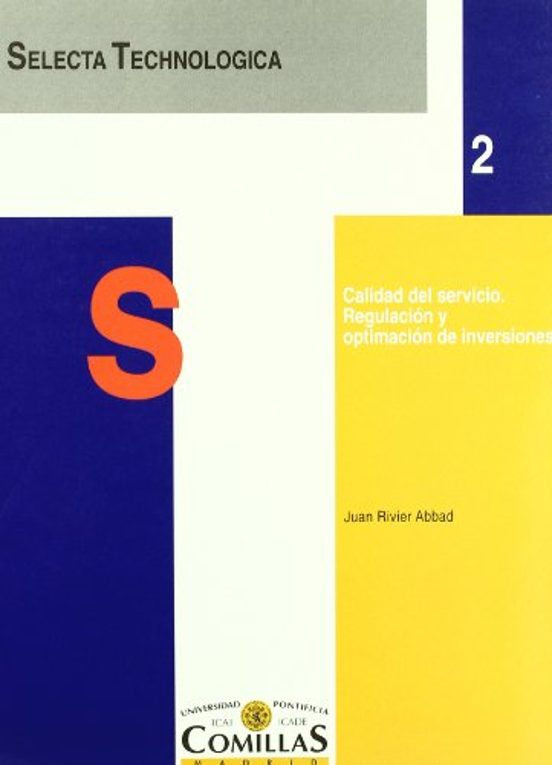 Calidad Del Servicio: Regulacion Y Optimizacion De Inversiones