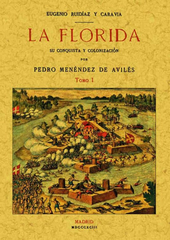 La Florida: Su Conquista Y Colonización