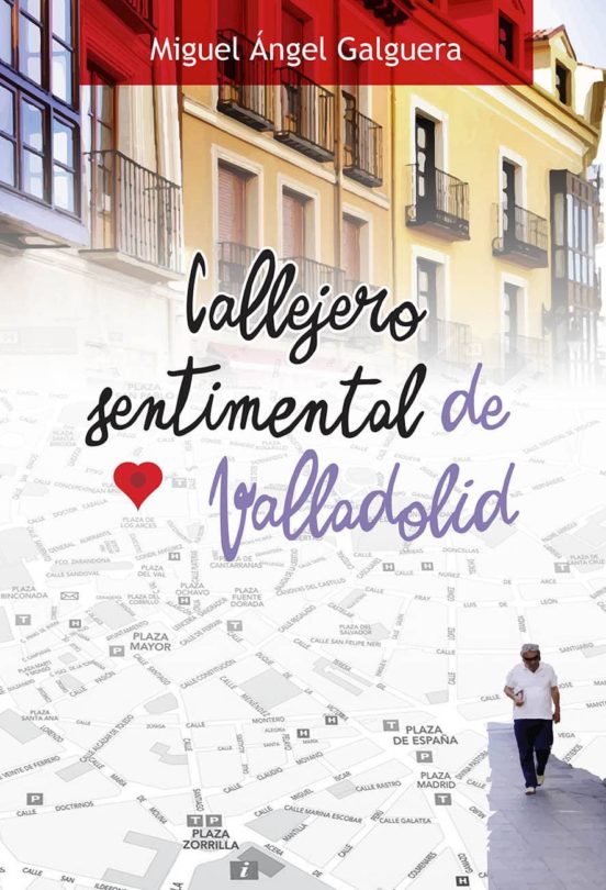 Callejero Sentimental De Valladolid