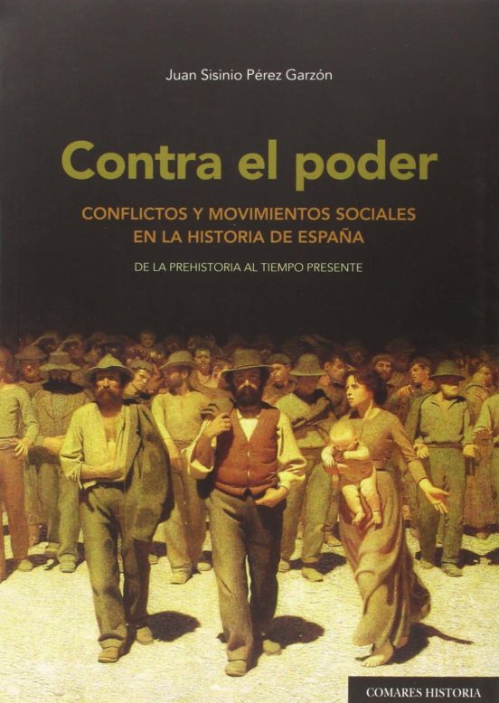 Contra El Poder.conflictos Y Movimientos Sociales En La Historia De Es