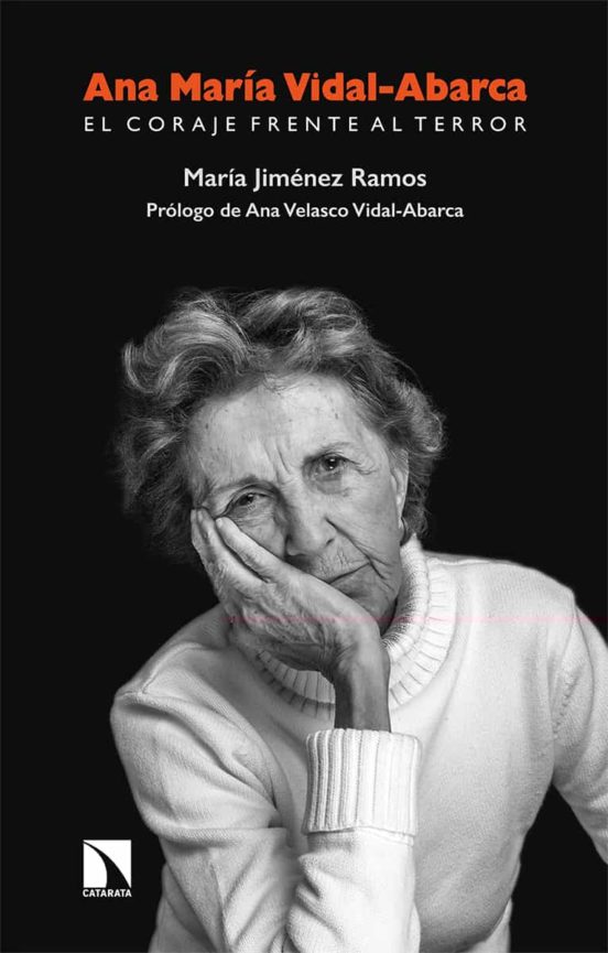 Ana María Vidal-Abarca. El Coraje Frente Al Terror