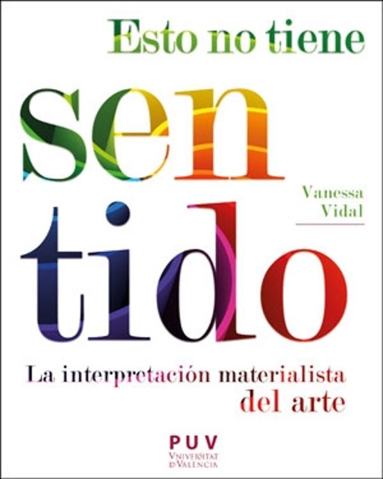 Esto no Tiene Sentido: La Interpretación Materialista del Arte