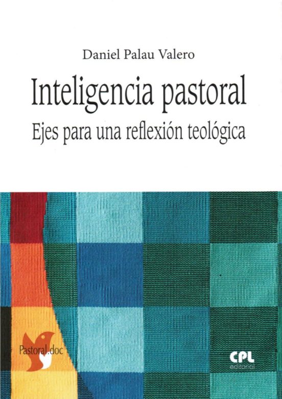 Inteligencia Pastoral. Ejes Para Una Reflexión Teológica