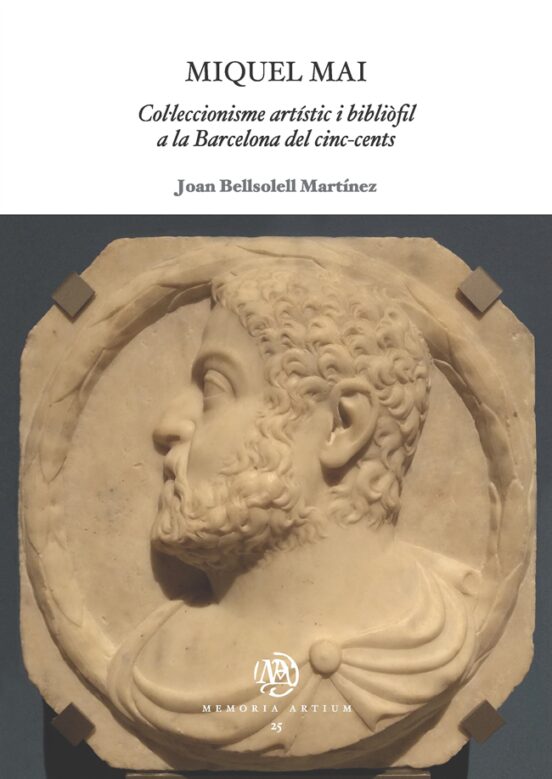 Miquel Mai. Col·leccionisme Artístic i Bibliòfil a la Barcelona D el C