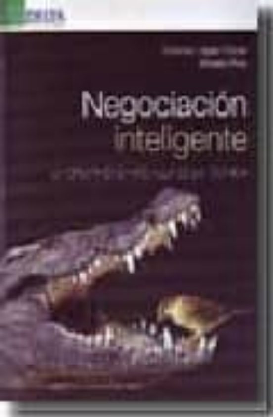 Negociacion Inteligente: La Creatividad Mas Alla De La Tecnica