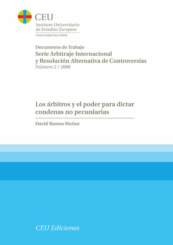 Los Arbitros Y El Poder Para Dictar Condenas No Pecuarias