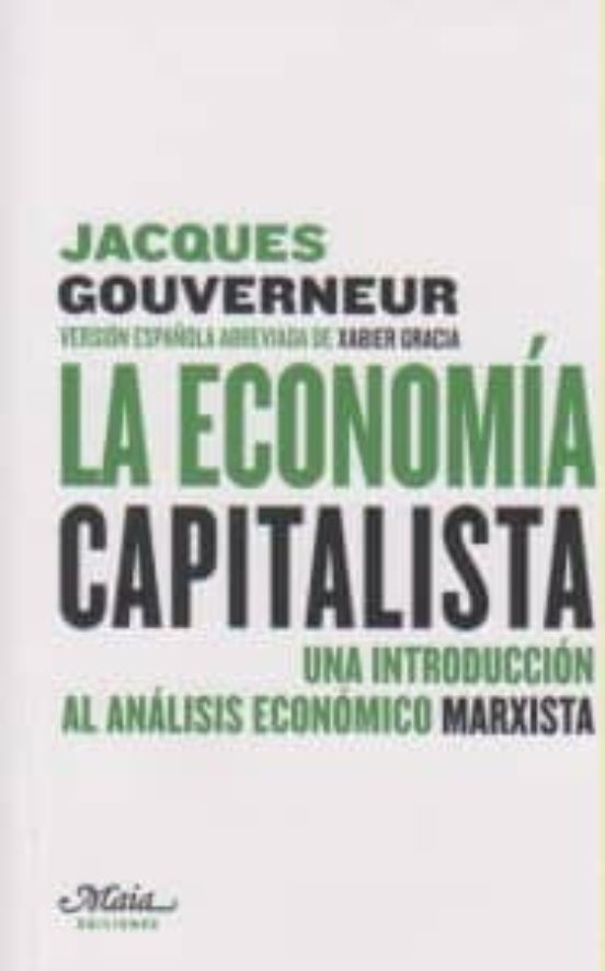 La Economia Capitalista: Una Introduccion Al Analisis Economico M Arxi
