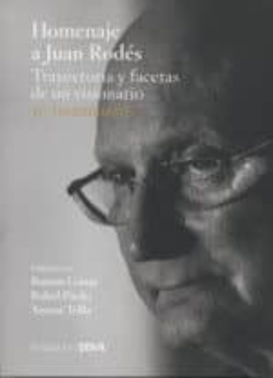 Homenaje A Juan Rodes. Trayectoria Y Facetas De Un Visionario. 50 Test