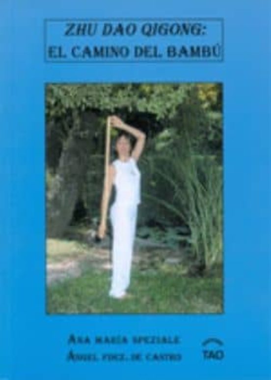 Zhu Dao Qigong: Camino Del Bambu