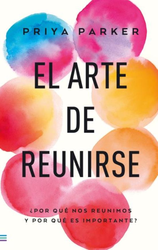 El Arte De Reunirse