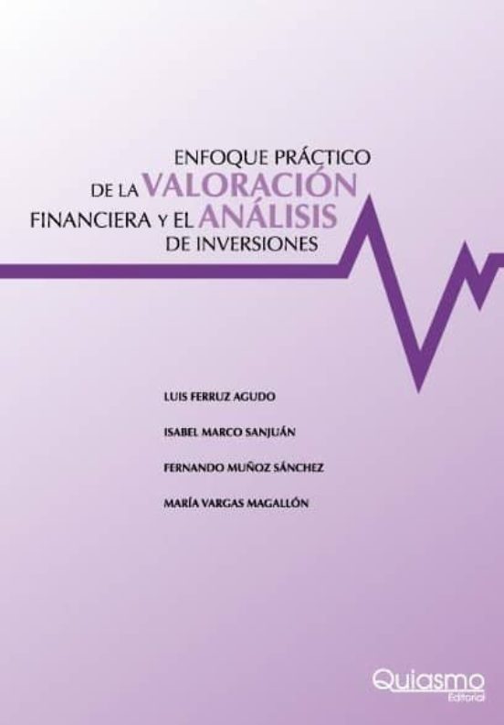 Enfoque Practico De La Valoracion Financiera Y El Analisis De Inv Ersi