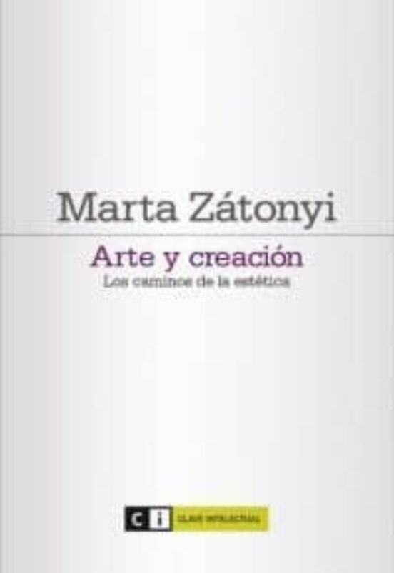 Arte Y Creacion: Los Caminos De La Estetica