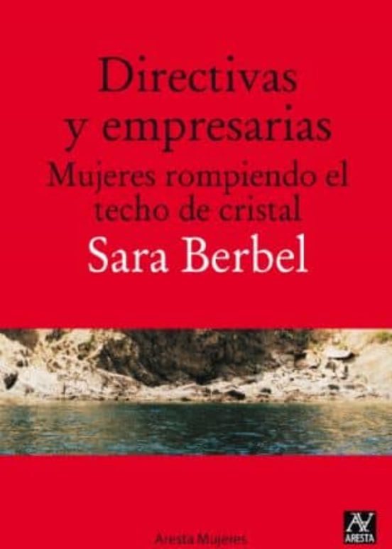 Directivas Y Empresarias. Mujeres Rompiendo El Techo De Cristal