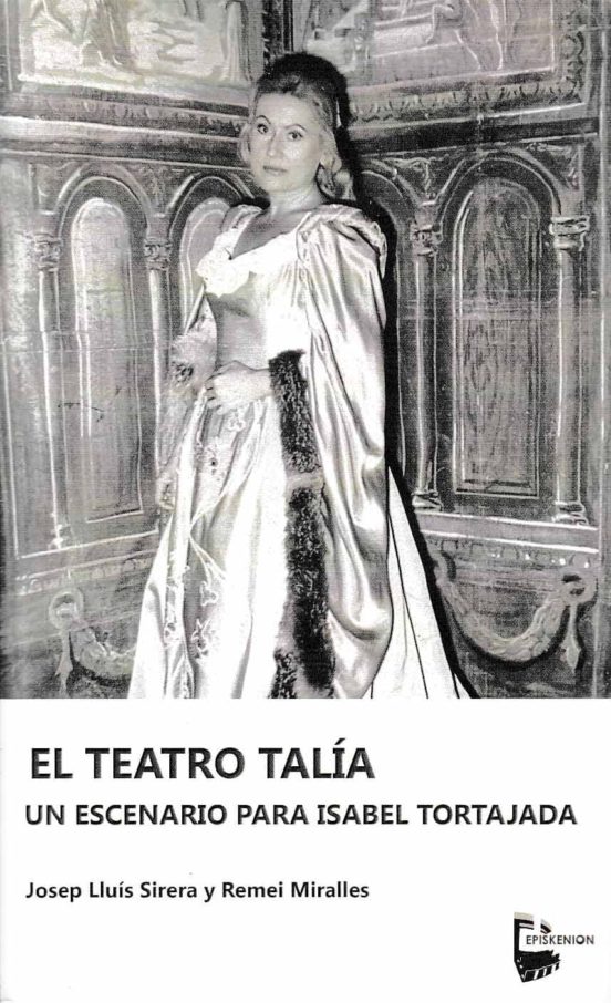 El Teatro Talía. Un Escenario Para Isabel Tortajada