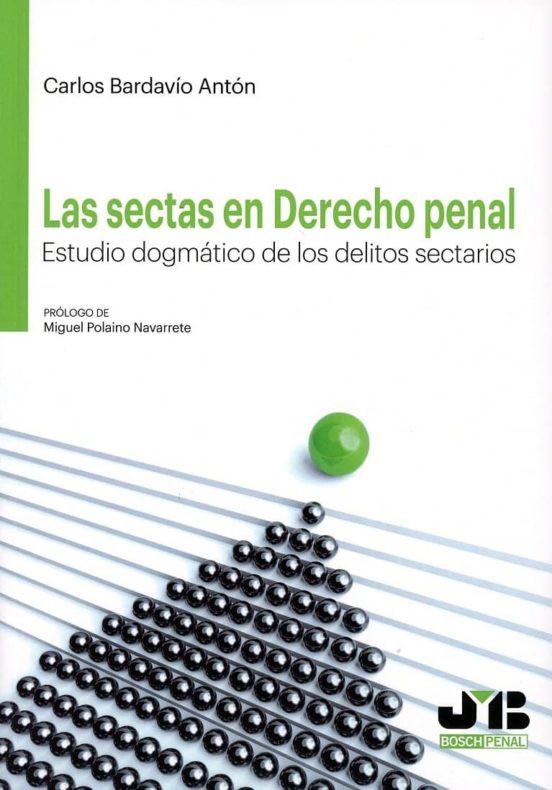 Sectas En Derecho Penal Estudio Dogmatico De Los Delitos Sectario S