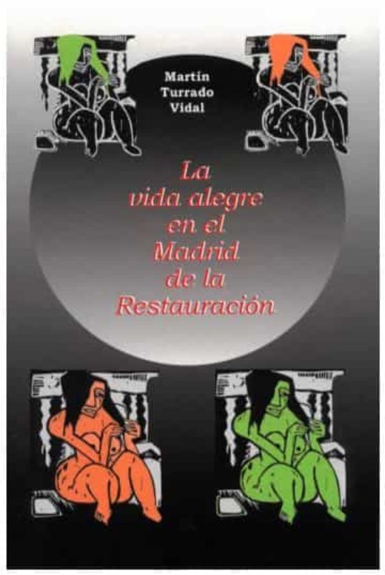 Vida Alegre En El Madrid De La Restauracion La