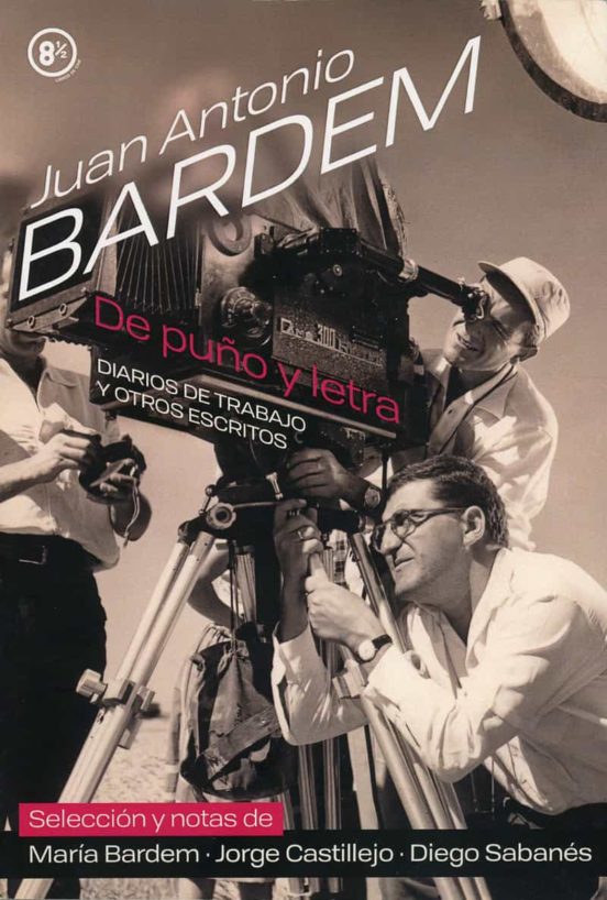 Juan Antonio Bardem. De Puño y Letra