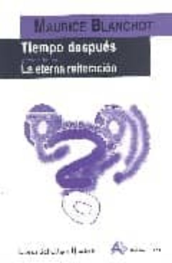 Tiempo Despues; La Eterna Reiteracion