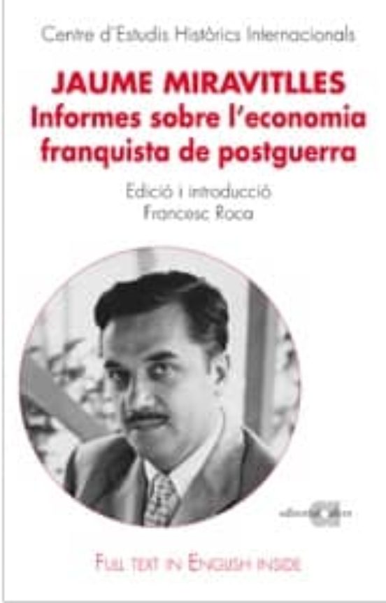 Jaume Miravitlles: Informes Sobre L Economia Franquista De Postgu Erra