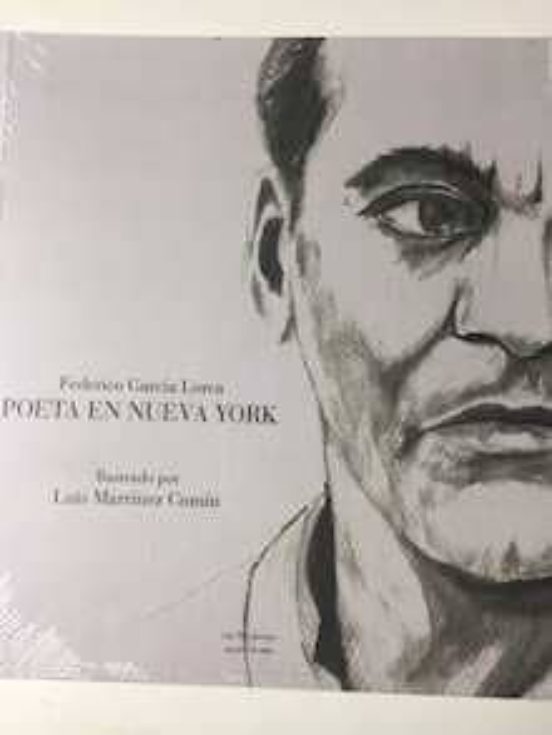 Federico Garcia Lorca. Poeta En Nueva York. Ilustrado Por Luis Ma Rtin