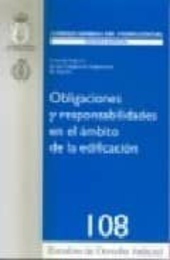 Obligaciones Y Responsabilidades En El Ambito De La Edificacion 108/20