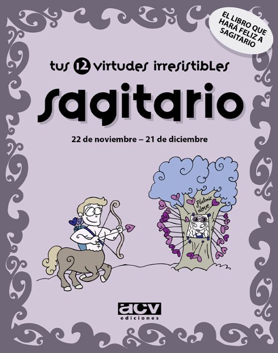 Sagitario Tus 12 Virtudes Irresistibles