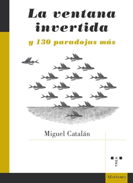 La Ventana Invertida Y 130 Paradojas Más