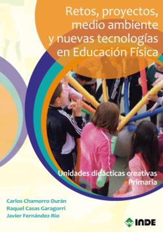 Retos Proyectos Medio Ambiente y Nuevas Tecnologias en Educacion Fisic