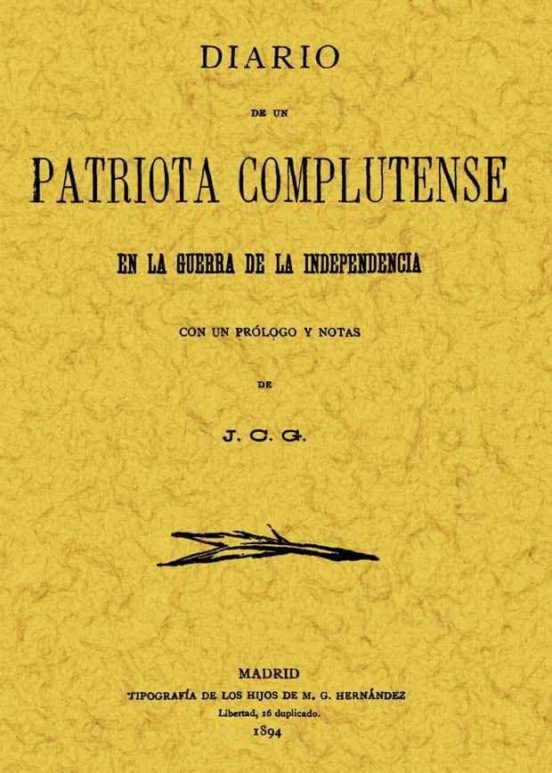 Diario De Un Patriota Complutense En La Guerra De La Independenci A