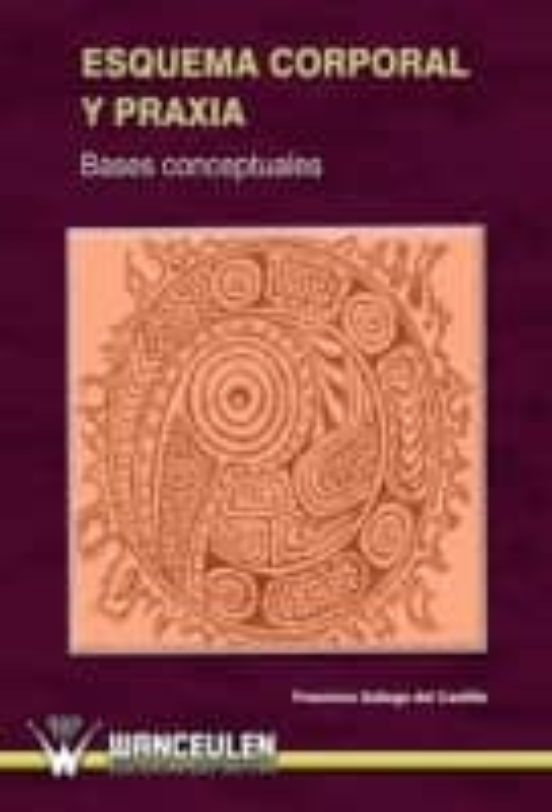 Esquema Corporal Y Praxia: Bases Conceptuales
