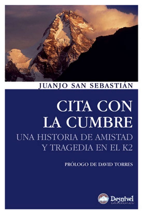 Cita con la Cumbre: Una Historia de Amistad y Tragedia en el K2
