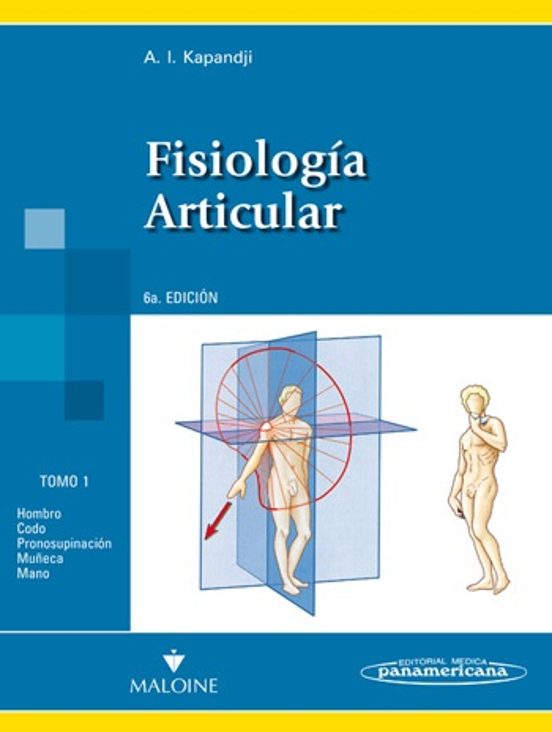 Fisiologia Articular tomo I: Miembro Superior