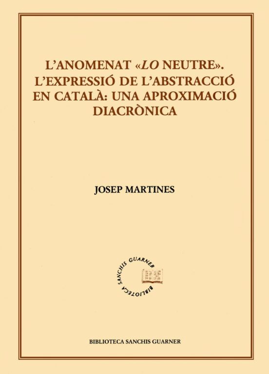 Lanomenat Lo Neutre. Lexpressio De Labstraccio En Catala: Una Aproxima