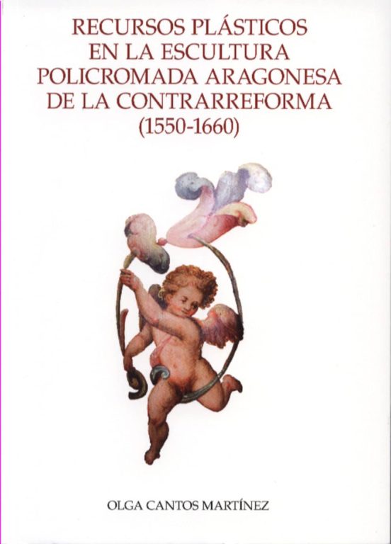 Recursos Plasticos En La Escultura Policromada Aragonesa De La Co Ntra