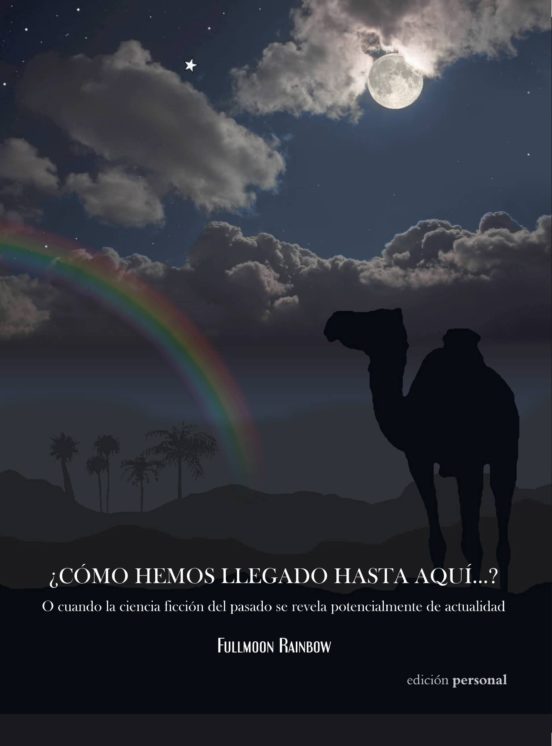 ¿como Hemos Llegado Hasta Aqui?: O Cuando La Ciencia Ficcion Del Pasad