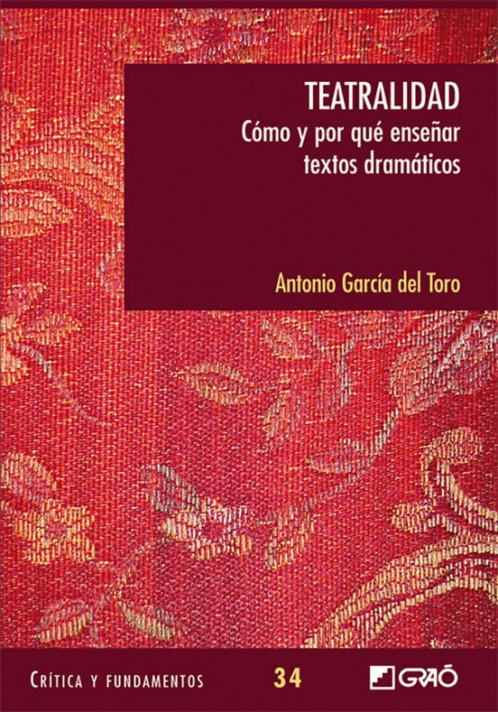 Teatralidad: Como Y Por Que Enseñar Textos Dramaticos